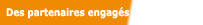 Des partenaires engagés