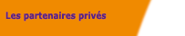 Les partenaires privés
